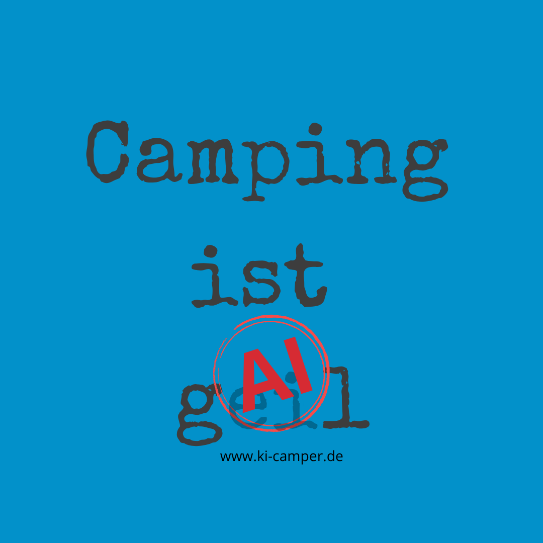 Camping ist gAIl